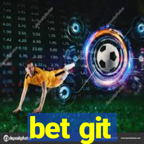 bet git